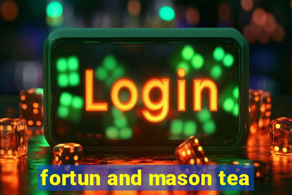 fortun and mason tea